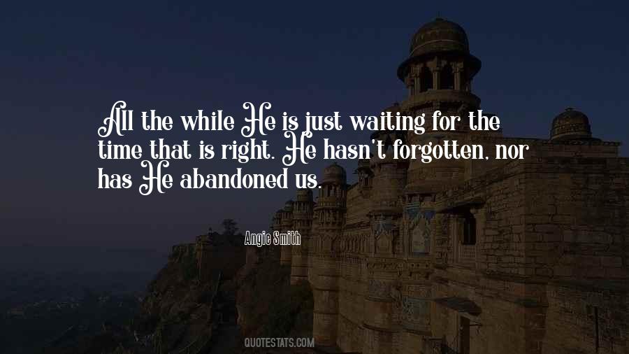 Quotes About Waiting For Right Time #839017
