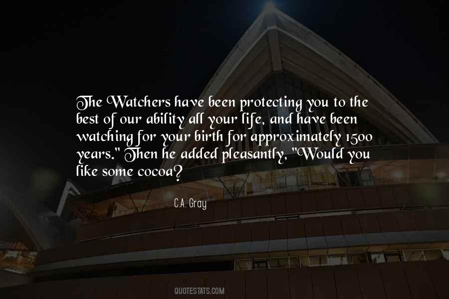 Quotes About Watchers #1685187
