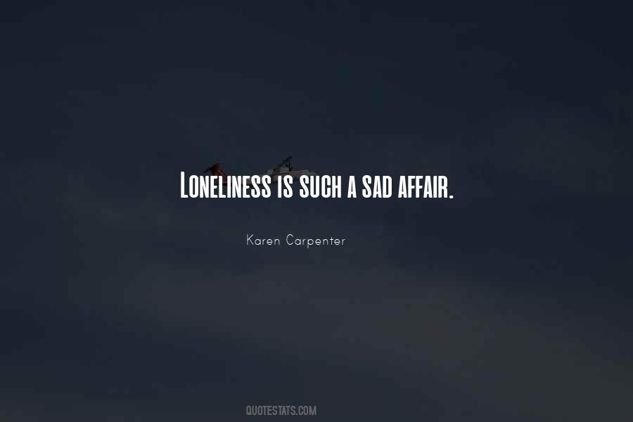 Quotes About Loneliness Sad #306540