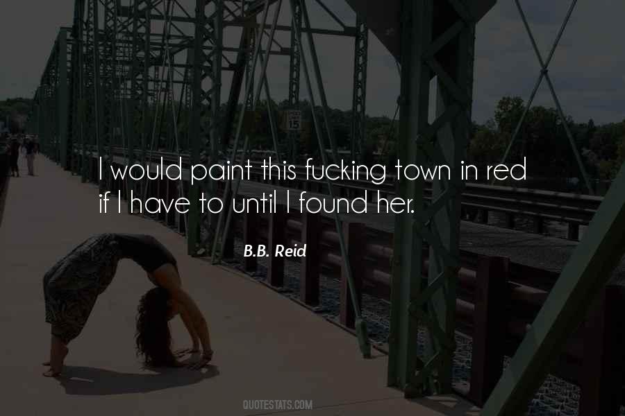 Paint This Town Quotes #1273523