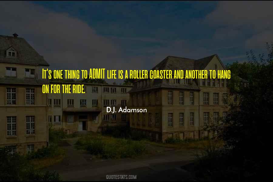 Life Is A Ride Quotes #422914