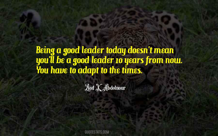 Quotes About A Good Leader #1483365