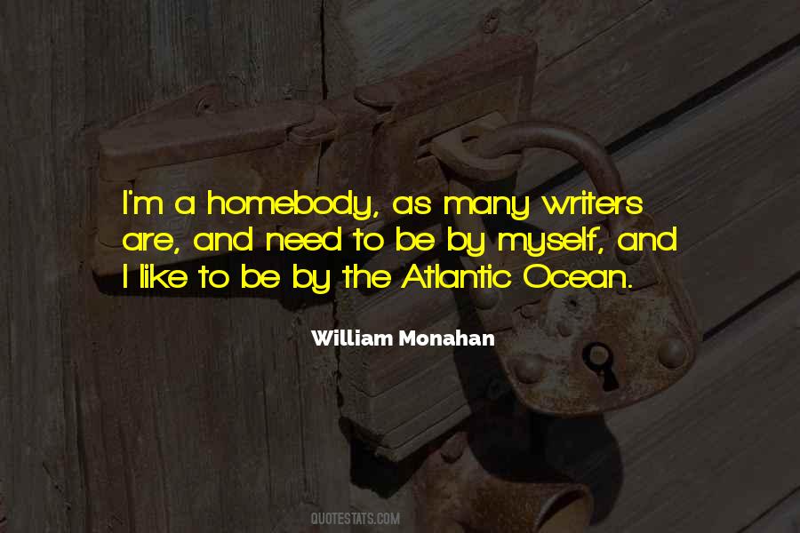 Quotes About Homebody #1307123