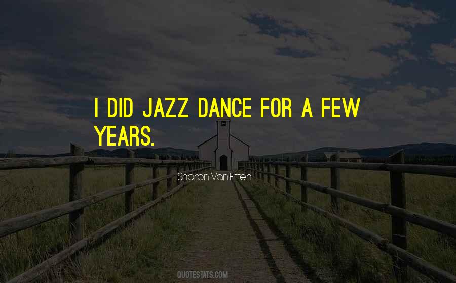 Quotes About Jazz Dance #1208987