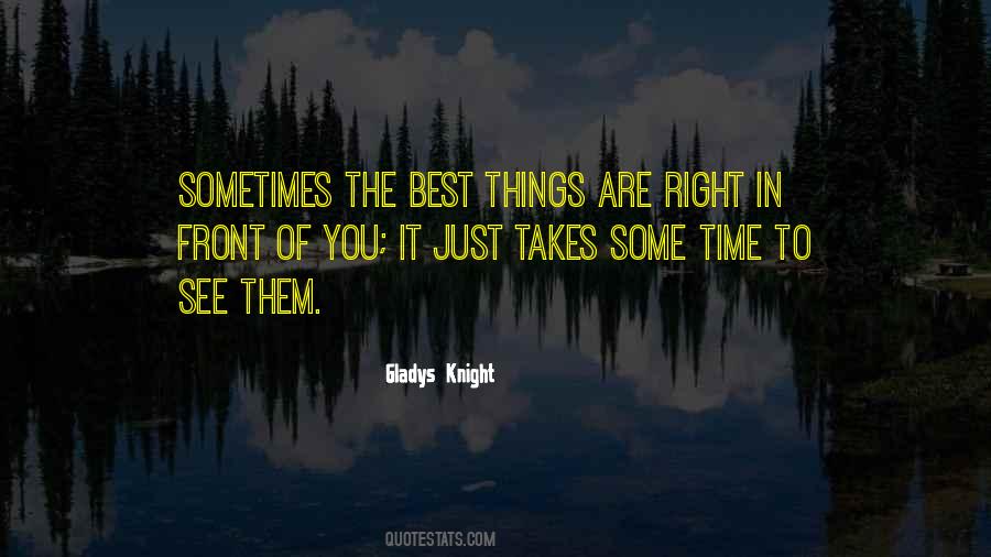Quotes About Something Right In Front Of You #185506