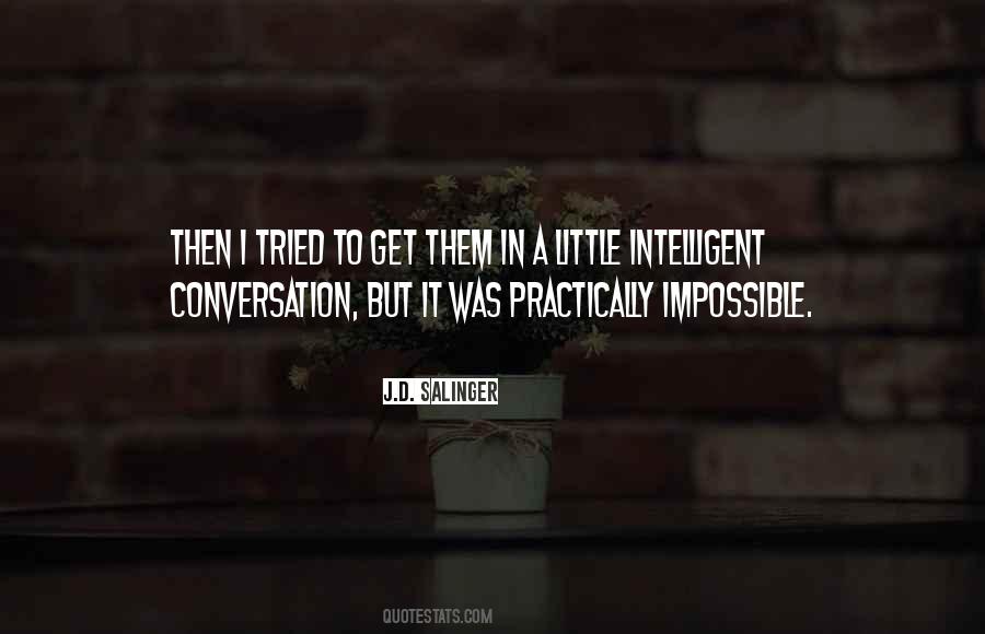 Quotes About Intelligent Conversation #1344873