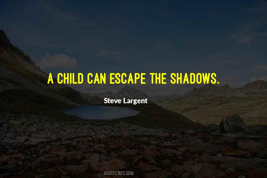 Quotes About Shadows #1575989