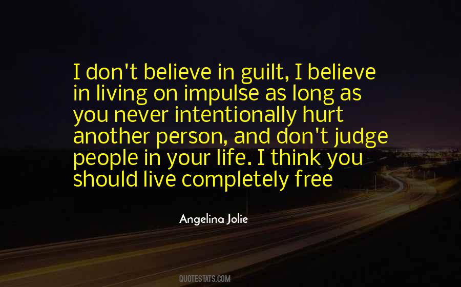 Guilt Free Living Quotes #560659