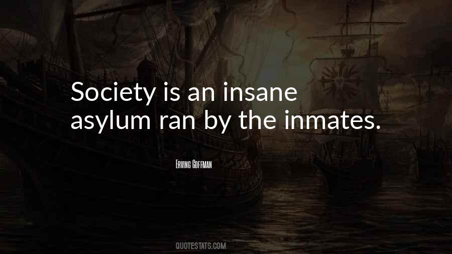 Quotes About Asylums #1166738