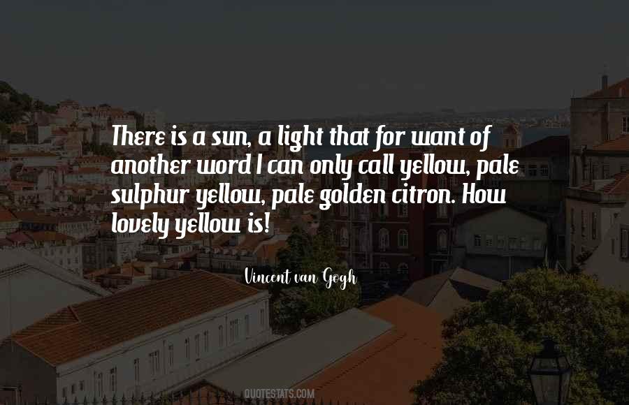 Yellow Sun Quotes #1419885