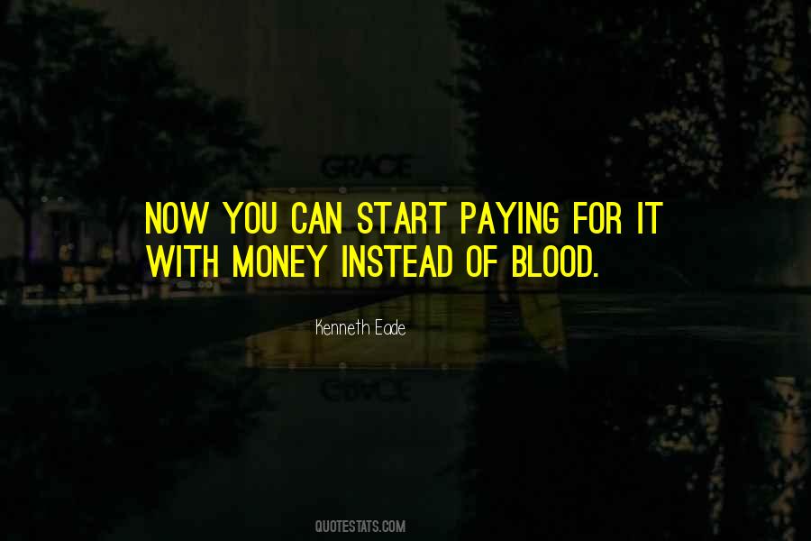 Quotes About Blood Money #884057