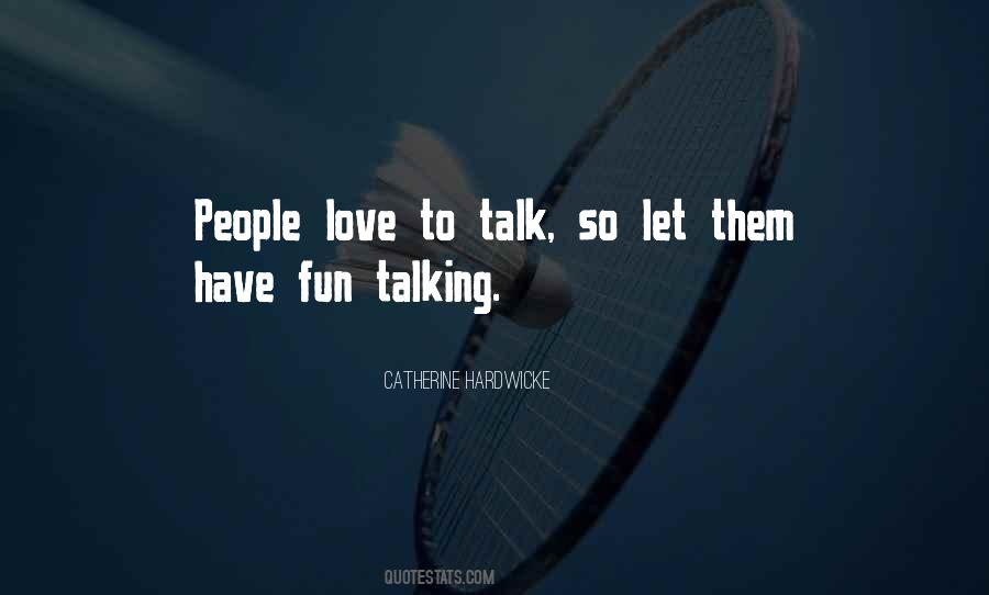 Quotes About Let Them Talk #734505