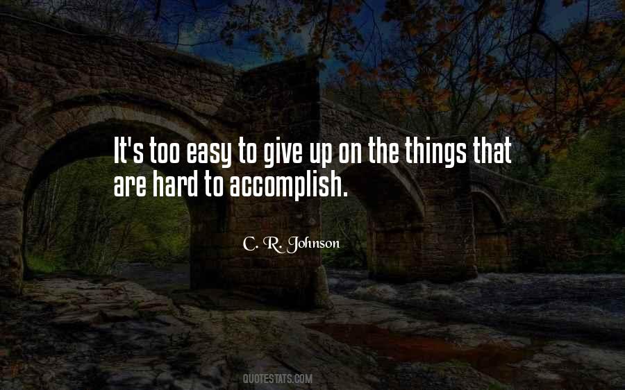 Quotes About Easy To Give Up #1764140