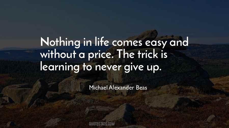 Quotes About Easy To Give Up #502980