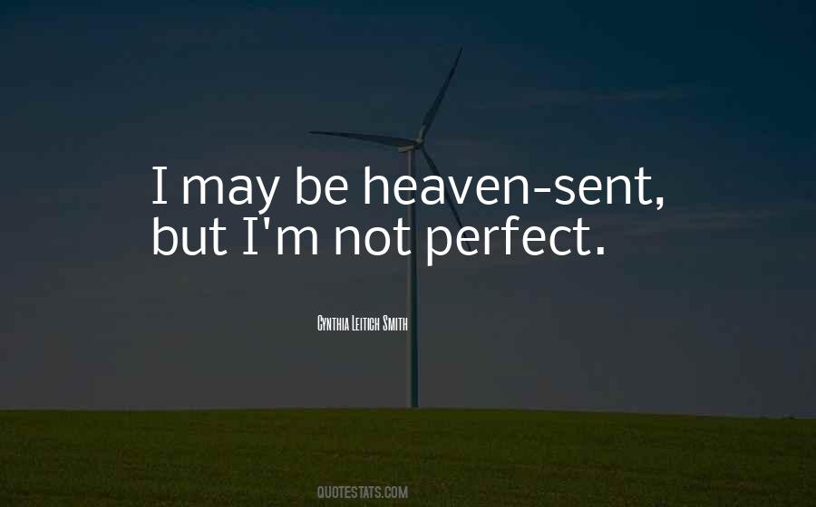 Quotes About I May Not Be Perfect #1640091