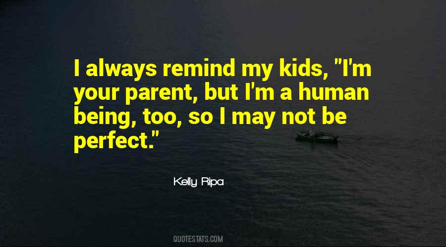 Quotes About I May Not Be Perfect #1833038