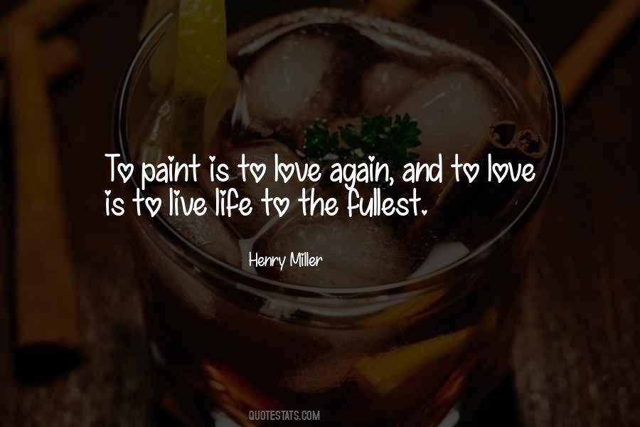 Live Life To Its Fullest Quotes #535521