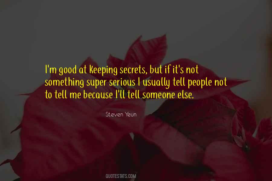 Quotes About Keeping Secrets #1266254