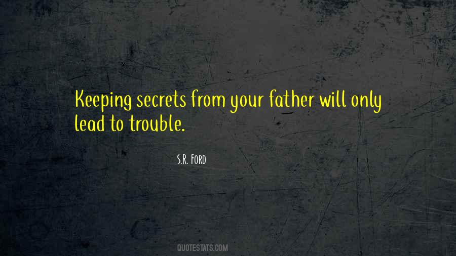 Quotes About Keeping Secrets #697108