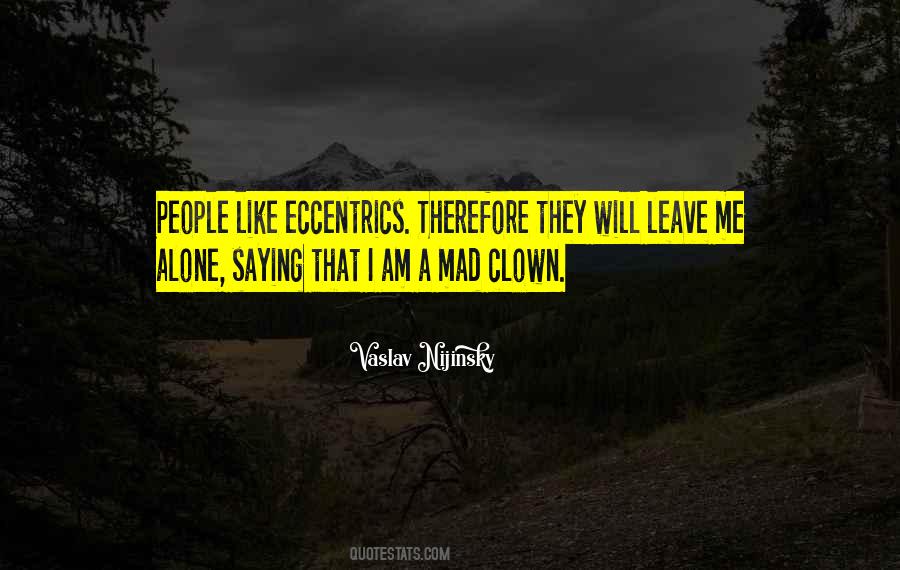 Quotes About Eccentrics #1653881