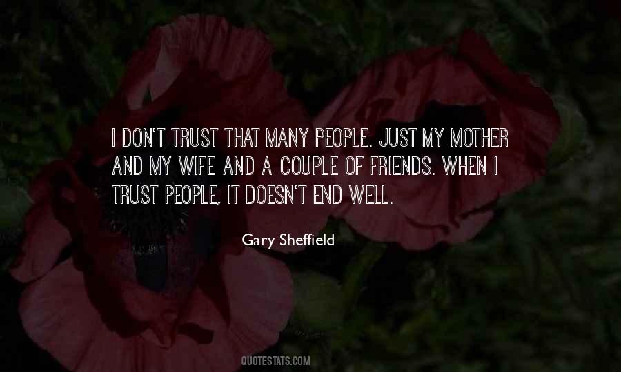 Friends Trust Quotes #368632
