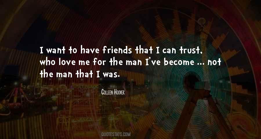 Friends Trust Quotes #525110