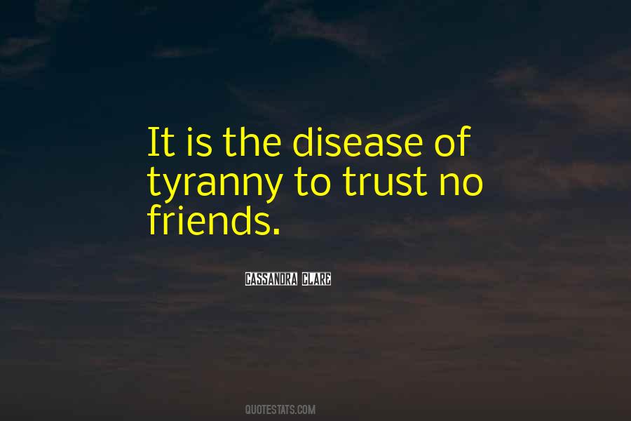 Friends Trust Quotes #611965