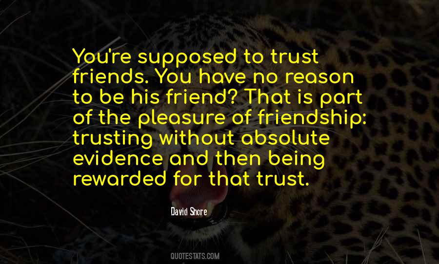 Friends Trust Quotes #638973