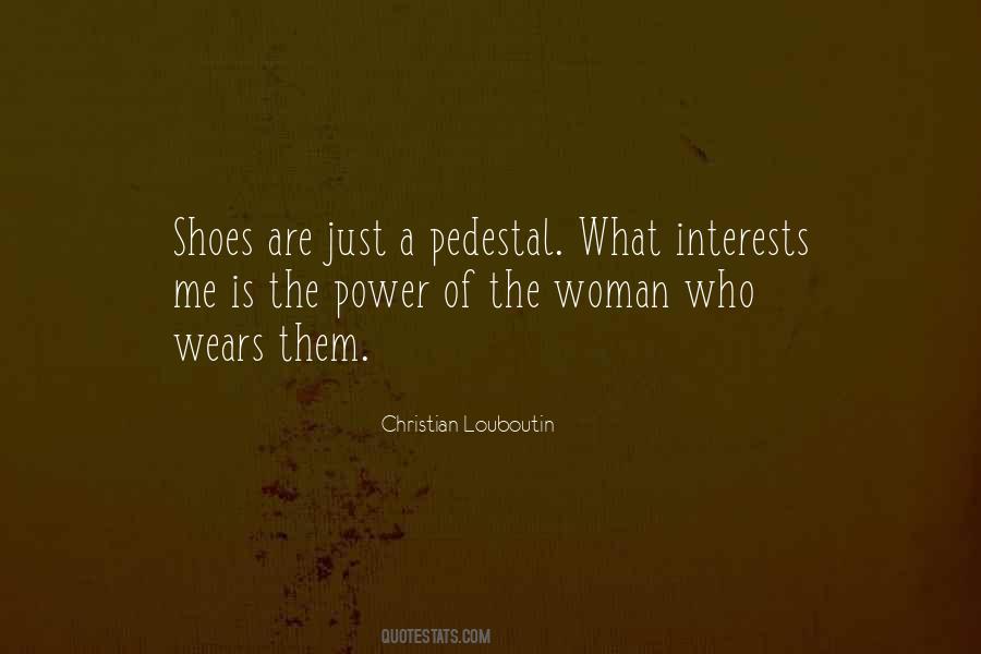 Woman On A Pedestal Quotes #1348494