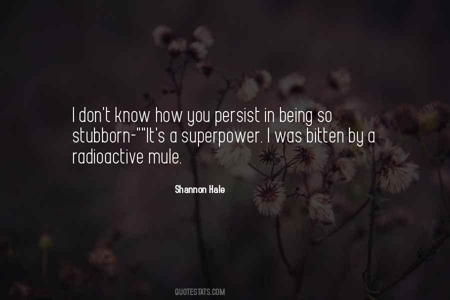 Quotes About Being Stubborn #279835