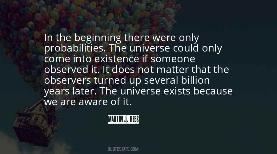 Quotes About Existence Universe #627608