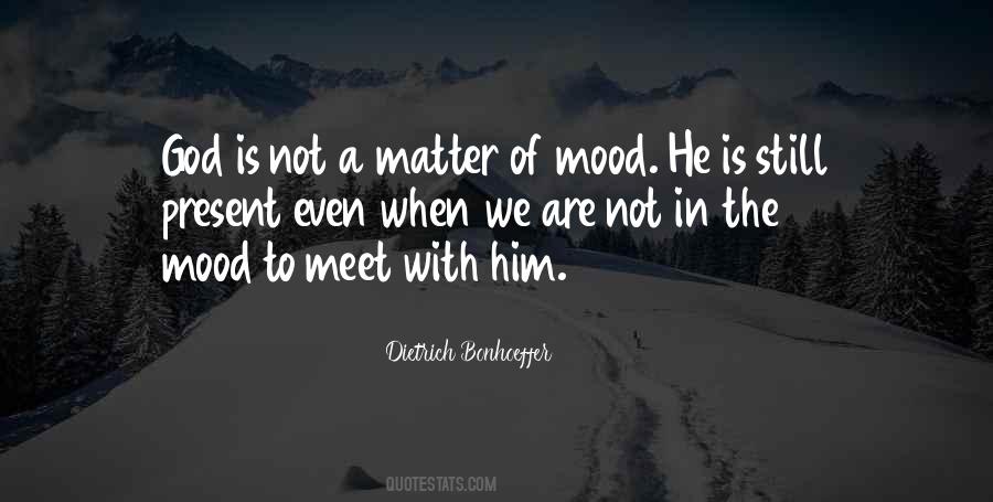 Quotes About Not In The Mood #351825