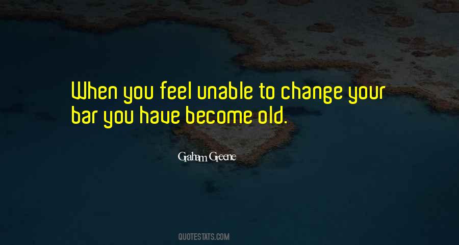 Quotes About Unable To Change #1302766