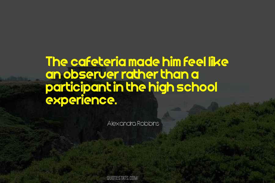 Quotes About School Cafeteria #575457