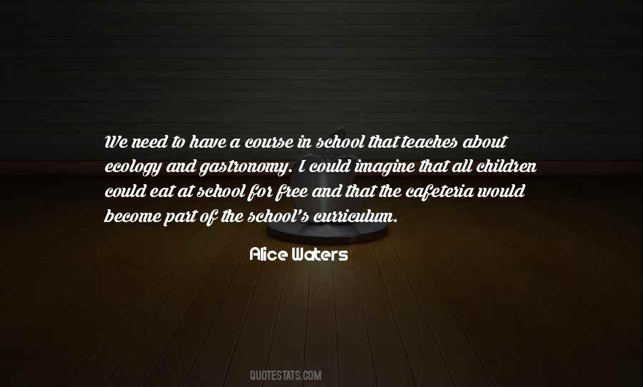 Quotes About School Cafeteria #628862