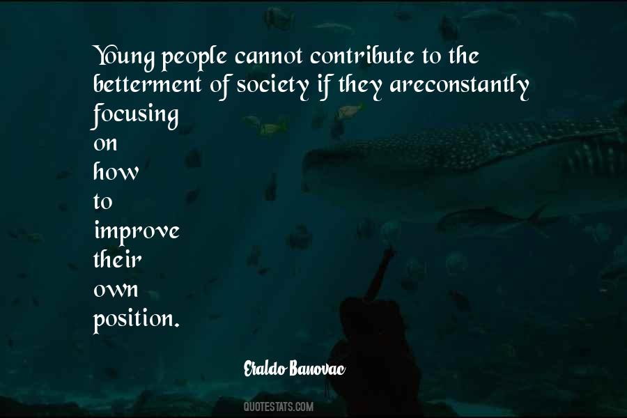 Quotes About Betterment Of Society #355889