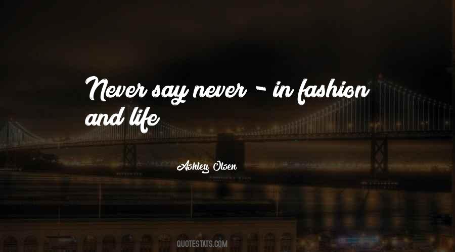 Quotes About Never Say Never #1092713