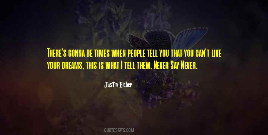 Quotes About Never Say Never #1473380