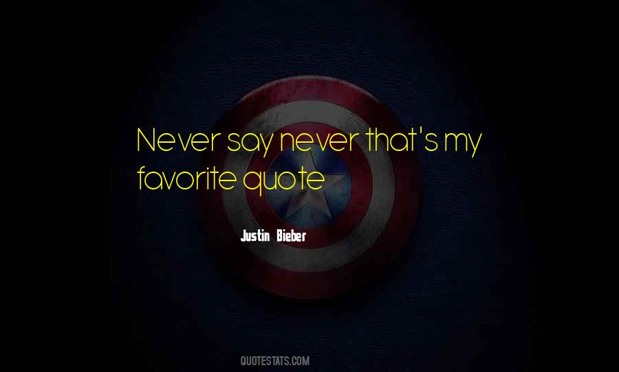 Quotes About Never Say Never #1834768