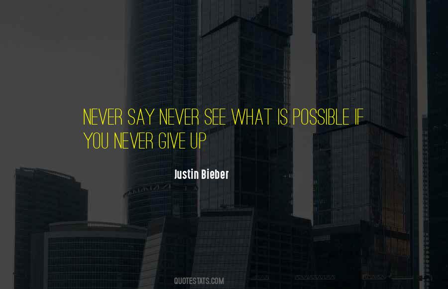 Quotes About Never Say Never #646188