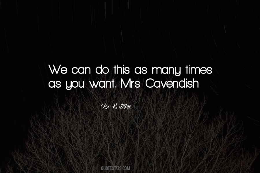 Mrs Cavendish Quotes #1866662