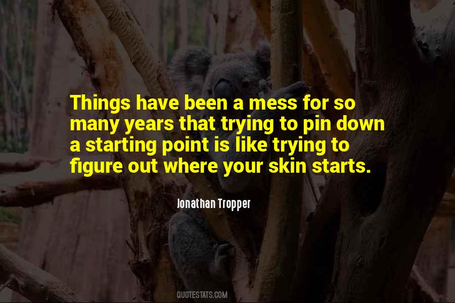Quotes About Trying To Figure Things Out #550841