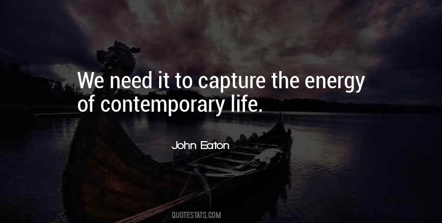 Quotes About Contemporary Life #833969