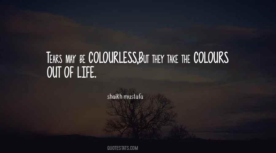 Quotes About Colourless #179433