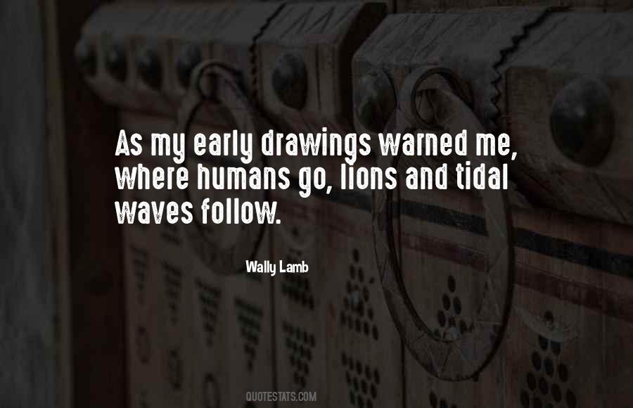 Quotes About Tidal Waves #1402618