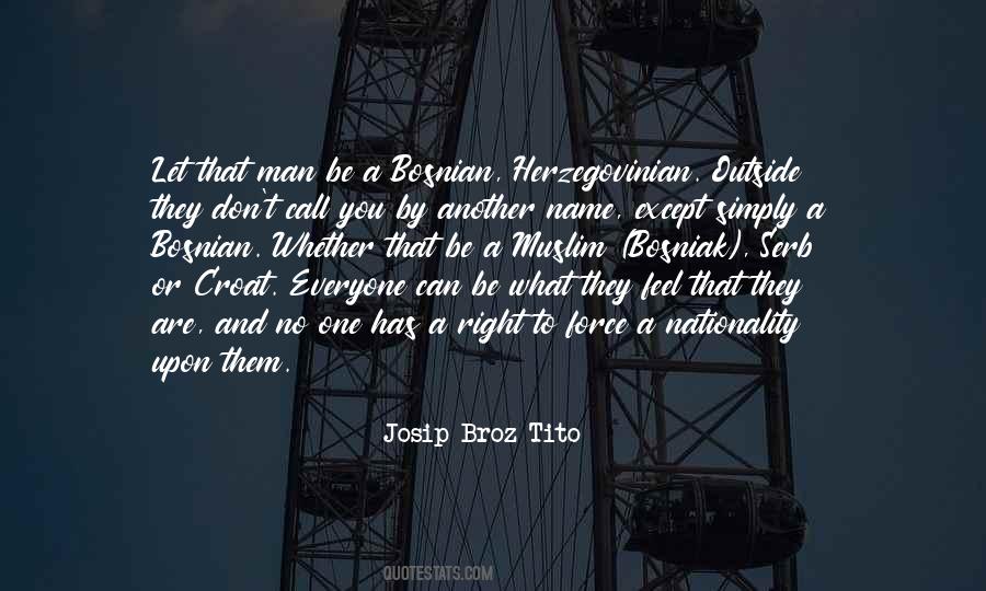 Josip Broz Quotes #1110231