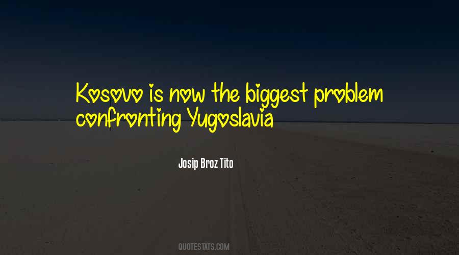 Josip Broz Quotes #314490