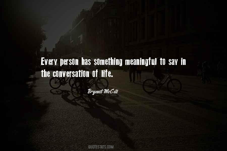 Quotes About Meaningful Conversation #1663385