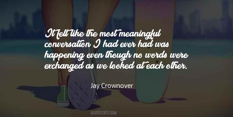 Quotes About Meaningful Conversation #798831