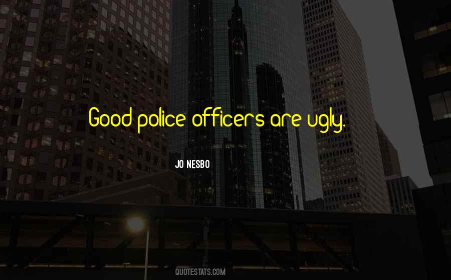 Quotes About Police Officers #345033